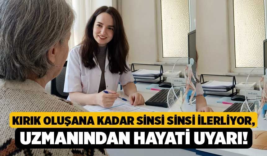 Kırık Oluşana Kadar Sinsi Sinsi İlerliyor, Uzmanından Hayati Uyarı!