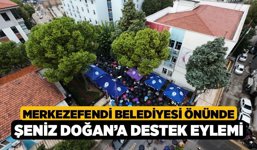 Merkezefendi Belediyesi Önünde Şeniz Doğan’a Destek Eylemi