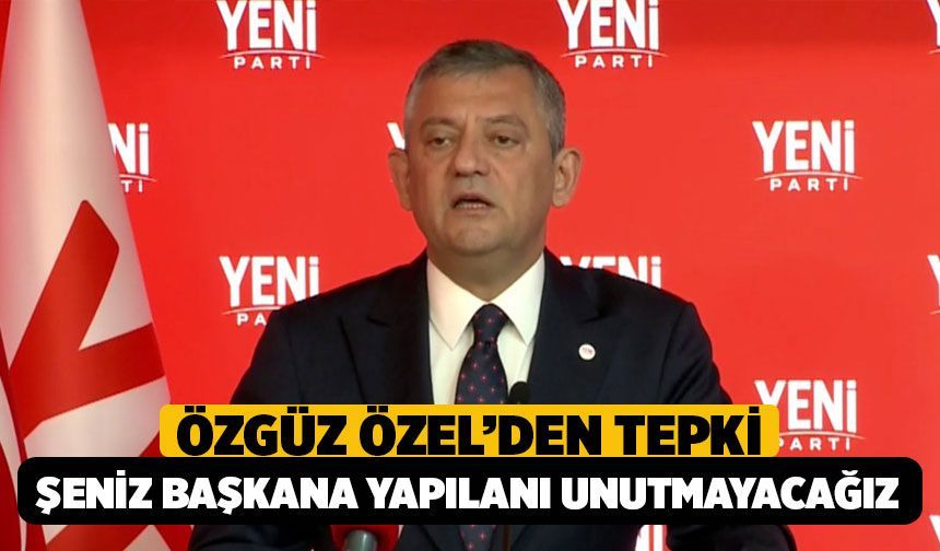 Özgür Özel’den Merkezefendi Operasyonuna Sert Tepki: "Şeniz Başkana Yapılanları Asla Unutmayacağız!"
