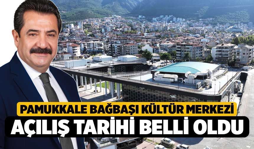 Pamukkale Bağbaşı Kültür Merkezi Açılış Tarihi Belli Oldu