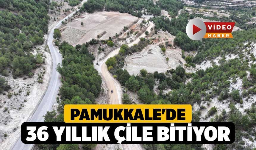 Pamukkale'de 36 Yıllık Çile Bitiyor
