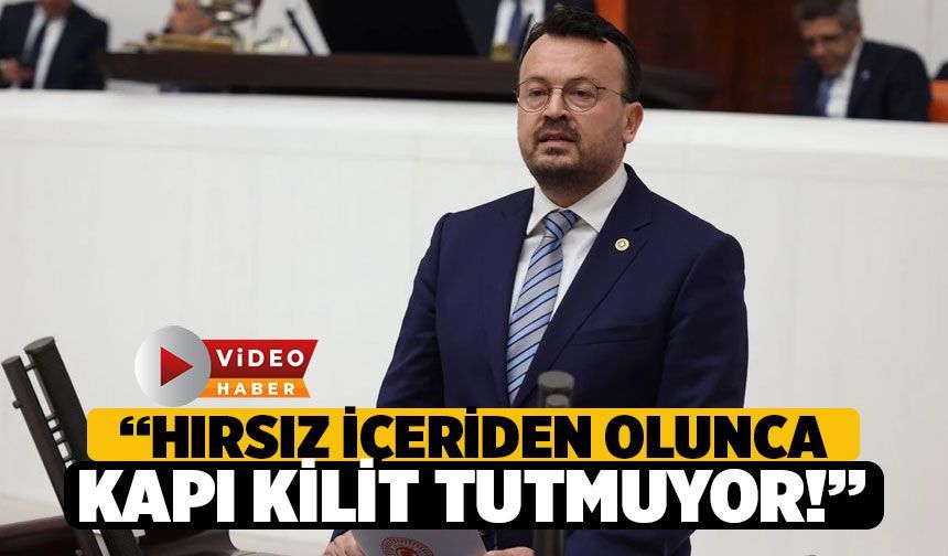 Denizli Milletvekili Şeref Arpacı: “Hırsız İçeriden Olunca Kapı Kilit Tutmuyor!”