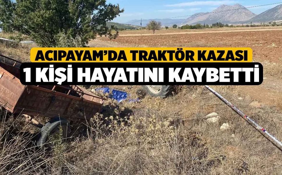 Acıpayam'da Traktör Kazası 1 Ölü