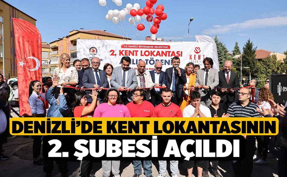 Denizli’de Kent Lokantasının 2. şubesi açıldı