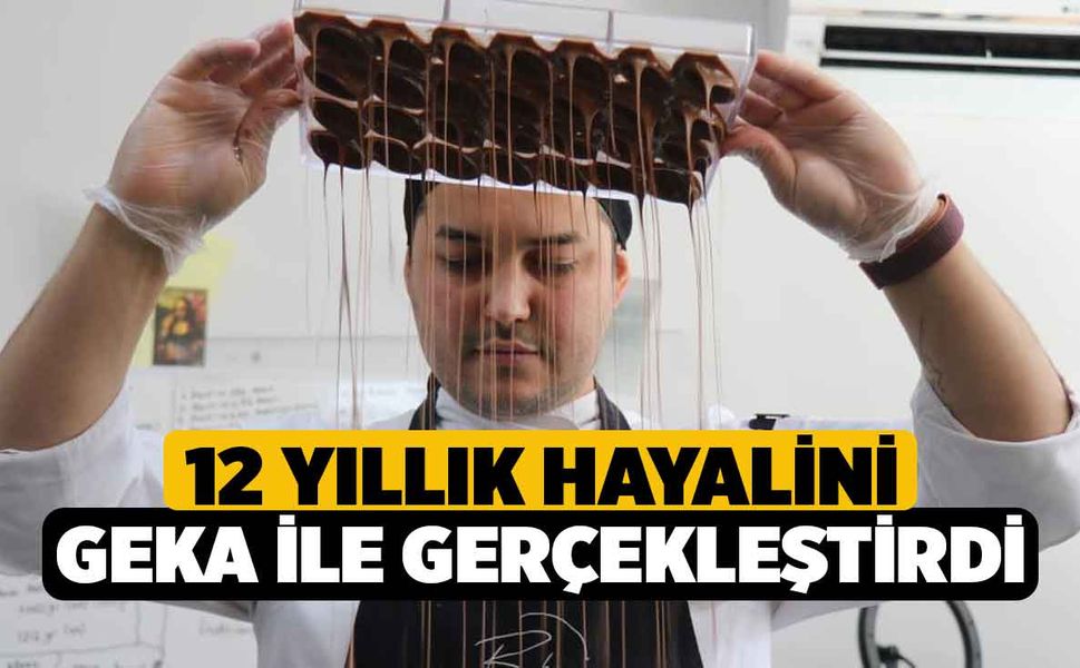 12 yıllık hayalini GEKA ile gerçekleştirdi