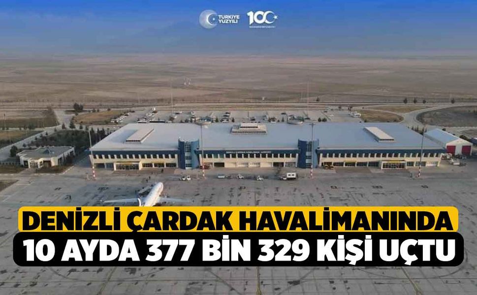 Denizli Çardak Havalimanında 10 ayda 377 bin 329 kişi uçtu