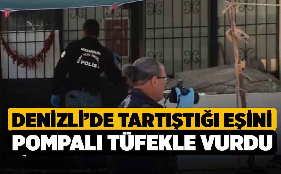 Tartıştığı Eşini Pompalı Tüfekle Vurdu