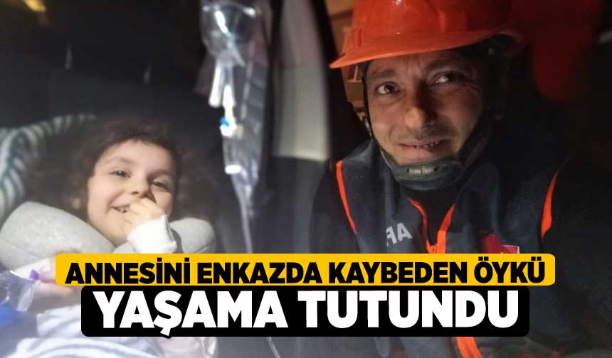 annesini enkazda kaybeden Öykü yaşama tutundu denizli haber