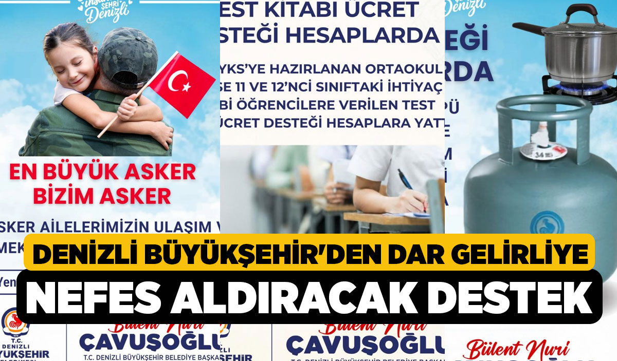 Denizli Büyükşehir'den Dar Gelirliye Nefes Aldıracak Destek