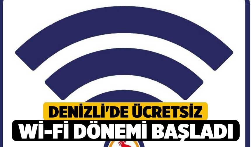 Denizli'de Ücretsiz Wi-Fi Dönemi Başladı