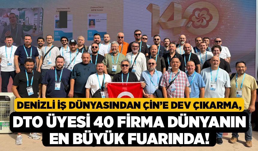 Denizli Is Dunyasindan Cine Dev Cikarma Dto Uyesi 40 Firma Dunyanin En Buyuk Fuarinda 1